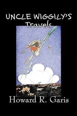 Cesty strýčka Wiggilyho by Howard R. Garis, Beletrie, Fantasy a magie, Zvířata - Uncle Wiggily's Travels by Howard R. Garis, Fiction, Fantasy & Magic, Animals