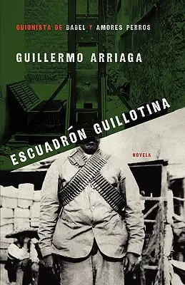 Escuadrn Guillotina (Gilotinový oddíl) - Escuadrn Guillotina (Guillotine Squad)