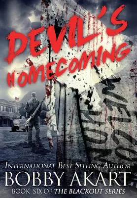 Devil's Homecoming: Postapokalyptický thriller o přežití v důsledku EMP - Devil's Homecoming: A Post-Apocalyptic EMP Survival Thriller