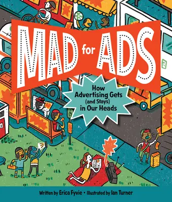 Šílenství z reklam: Jak se reklama dostává (a zůstává) v našich hlavách - Mad for Ads: How Advertising Gets (and Stays) in Our Heads