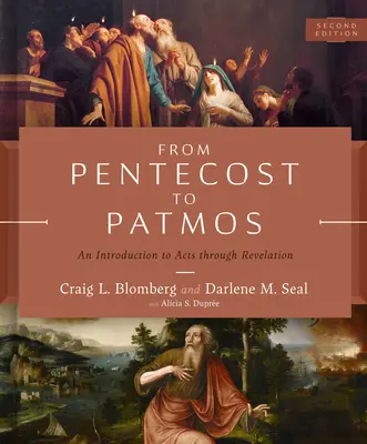 Od Letnic po Patmos, 2. vydání: Úvod do Skutků apoštolů až po Zjevení Páně, 2. vydání - From Pentecost to Patmos, 2nd Edition: An Introduction to Acts Through Revelation