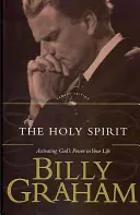 Duch svatý: Duch svatý: aktivizace Boží moci ve vašem životě (v angličtině) - The Holy Spirit: Activating God's Power in Your Life