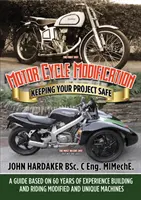 Úprava motorového kola - jak zajistit bezpečnost vašeho projektu - Motor Cycle Modification - Keeping Your Project Safe
