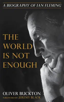 Svět nestačí: Životopis Iana Fleminga - The World Is Not Enough: A Biography of Ian Fleming