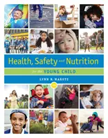 Zdraví, bezpečnost a výživa malých dětí - Health, Safety, and Nutrition for the Young Child