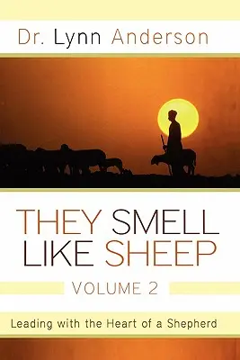 Voní jako ovce, 2. díl: Vedení se srdcem pastýře - They Smell Like Sheep, Volume 2: Leading with the Heart of a Shepherd