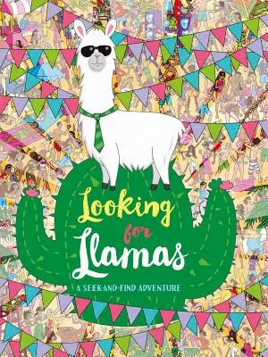 Hledáme lamy: Dobrodružství při hledání a nalézání - Looking for Llamas: A Seek-And-Find Adventure