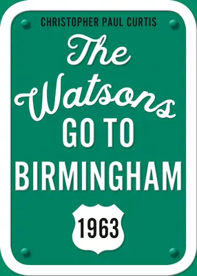 The Watsons Go to Birmingham--1963: 25th Anniversary Edition (Watsonovi jedou do Birminghamu) - The Watsons Go to Birmingham--1963: 25th Anniversary Edition