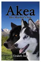 Akea - syn své matky - Akea - His Mother's Son