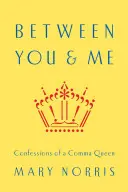 Mezi tebou a mnou: Zpověď královny čárky - Between You & Me: Confessions of a Comma Queen