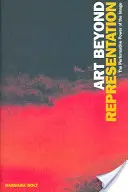 Umění za hranicemi reprezentace: Performativní síla obrazu - Art Beyond Representation: The Performative Power of the Image