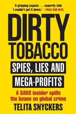 Špinavý tabák: Špioni, lži a megazisky - Dirty Tobacco: Spies, Lies and Mega-Profits