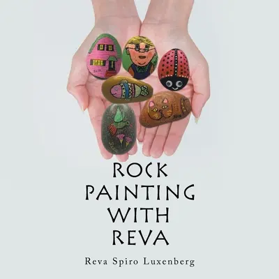 Malování na skály s Révou - Rock Painting with Reva