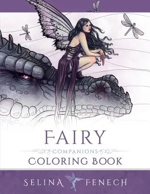 Vílí společníci Omalovánky: Vílí romantika, draci a vílí mazlíčci - doplňovačka pro víly. - Fairy Companions Coloring Book: Fairy Romance, Dragons and Fairy Pets