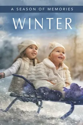 Zima (Sezóna vzpomínek): Dárková kniha / kniha aktivit / obrázková kniha pro pacienty s Alzheimerovou chorobou a seniory s demencí. - Winter (A Season of Memories): A Gift Book / Activity Book / Picture Book for Alzheimer's Patients and Seniors with Dementia