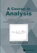 Kurz analýzy, a - III. díl: Teorie míry a integrace, komplexně vyjádřené funkce komplexní proměnné - Course in Analysis, a - Vol. III: Measure and Integration Theory, Complex-Valued Functions of a Complex Variable