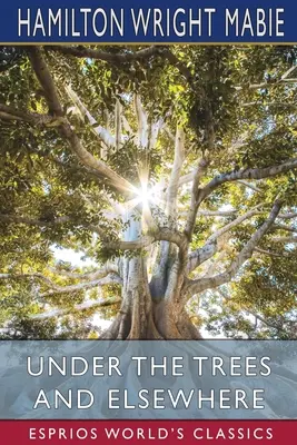 Pod stromy a jinde (Esprios Classics) - Under the Trees and Elsewhere (Esprios Classics)