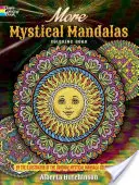 Více Mystické mandaly Omalovánky: Od ilustrátora původní knihy Mystické mandaly k vybarvení - More Mystical Mandalas Coloring Book: By the Illustrator of the Original Mystical Mandala Coloring Book