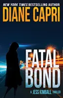 Osudové pouto: Thriller o Jessovi Kimballovi - Fatal Bond: A Jess Kimball Thriller