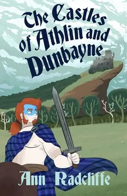 Hrady Athlin a Dunbayne: Příběh z Vysočiny (The Castles of Athlin and Dunbayne: A Highland Story) - The Castles of Athlin and Dunbayne: A Highland Story