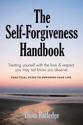 Příručka sebeodpuštění - The Self-Forgiveness Handbook