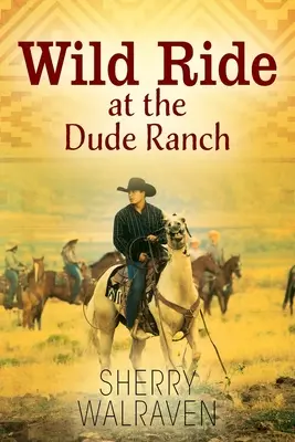 Divoká jízda na ranči Dude - Wild Ride at the Dude Ranch