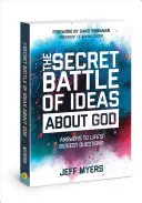 Tajný souboj idejí o Bohu: Odpovědi na největší životní otázky - The Secret Battle of Ideas about God: Answers to Life's Biggest Questions