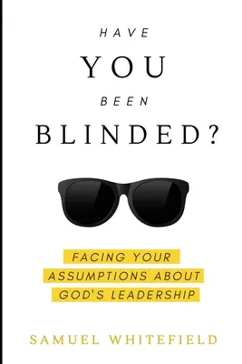 Byli jste zaslepeni? - Have You Been Blinded?
