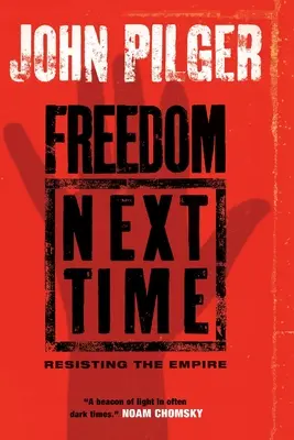 Svoboda příště: Odolávání impériu - Freedom Next Time: Resisting the Empire