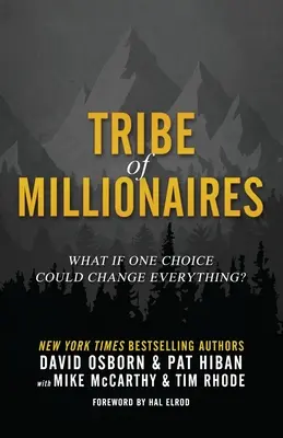 Kmen milionářů: Co kdyby jedna volba mohla změnit všechno? - Tribe of Millionaires: What if one choice could change everything?