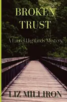 Zlomená důvěra: Záhada Laurelské vysočiny - Broken Trust: A Laurel Highlands Mystery