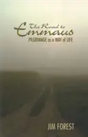 Cesta do Emauz: Poutě jako životní cesta - The Road to Emmaus: Pilgrimage as a Way of Life