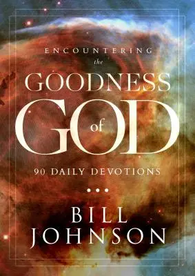 Setkání s Boží dobrotou: 90 denních pobožností - Encountering the Goodness of God: 90 Daily Devotions
