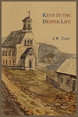 Klíče k hlubšímu životu - Keys to the Deeper Life
