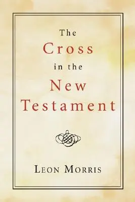 Kříž v Novém zákoně - The Cross in the New Testament