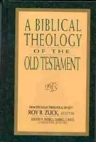 Biblická teologie Starého zákona - A Biblical Theology of the Old Testament