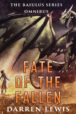 Osud padlých: Série Baiulus Omnibus - Fate of the Fallen: The Baiulus Series Omnibus