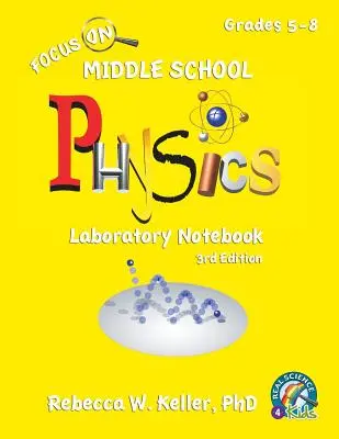 Focus On Middle School Physics Laboratory Notebook 3. vydání (česky) - Focus On Middle School Physics Laboratory Notebook 3rd Edition