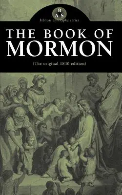 Kniha Mormonova: Mormonova kniha: Původní vydání z roku 1830 - The Book of Mormon: The Original 1830 Edition