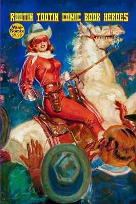 Hrdinové komiksů Rootin Tootin - Rootin Tootin Comic Book Heroes