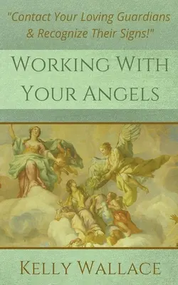 Práce s vašimi anděly - Working With Your Angels