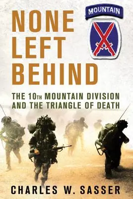 Nikdo nezůstal pozadu: 10. horská divize a trojúhelník smrti - None Left Behind: The 10th Mountain Division and the Triangle of Death