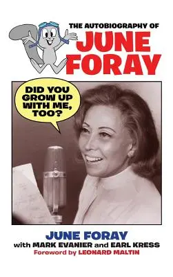 Vyrůstali jste se mnou taky? - Autobiografie June Forayové - Did You Grow Up with Me, Too? - The Autobiography of June Foray