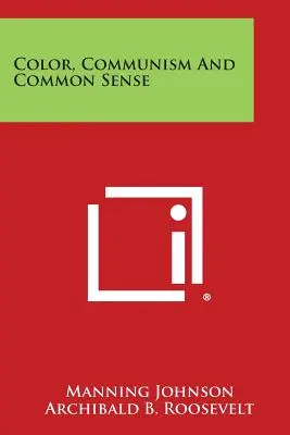Barvy, komunismus a zdravý rozum - Color, Communism And Common Sense