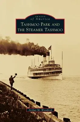 Park Tashmoo a parník Tashmoo - Tashmoo Park and the Steamer Tashmoo