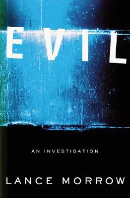 Zlo: vyšetřování - Evil: An Investigation