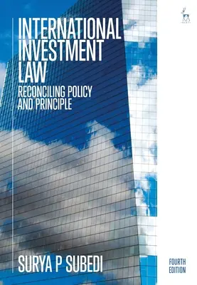 Mezinárodní investiční právo: Sladění politiky a zásad - International Investment Law: Reconciling Policy and Principle