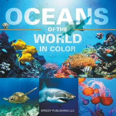 Oceány světa v barvách - Oceans Of The World In Color