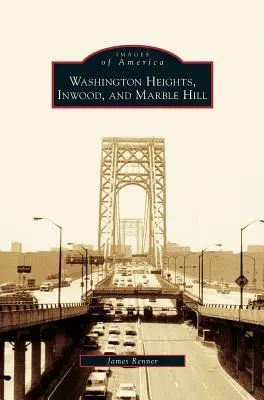 Washington Heights, Inwood a Marble Hill - Washington Heights, Inwood, and Marble Hill