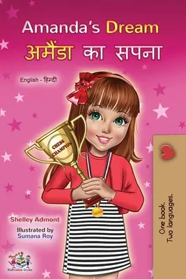 Amandin sen (Anglicko-hindská dvojjazyčná kniha pro děti) - Amanda's Dream (English Hindi Bilingual Book for Kids)